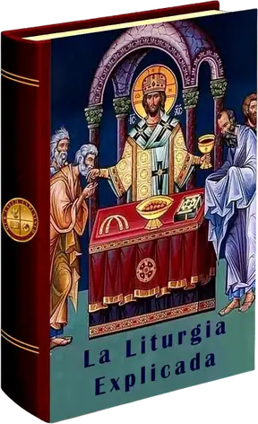 La Liturgia Explicada