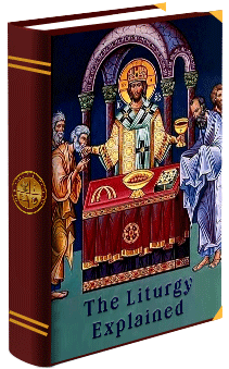 The Liturgy Explained