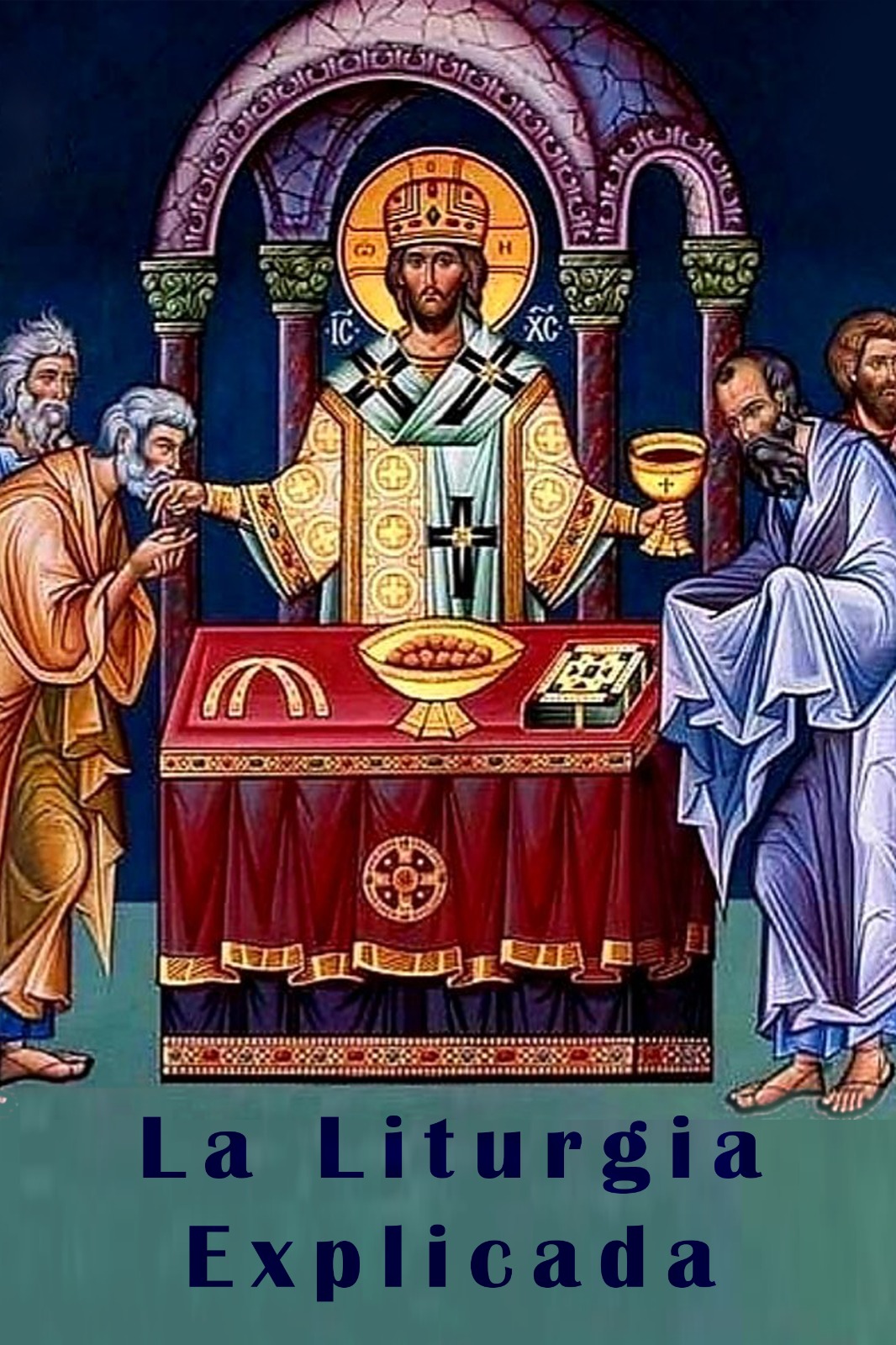 La Liturgia Explicada